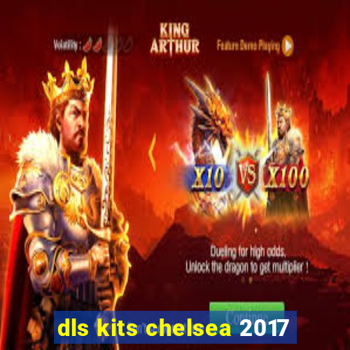 dls kits chelsea 2017